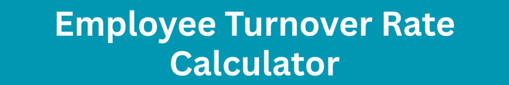 Employee Turnover Rate Calculator