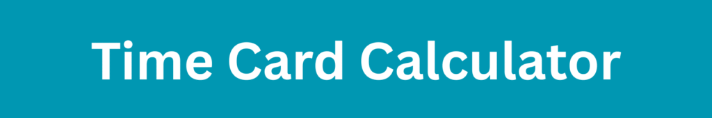 Time Card Calculator